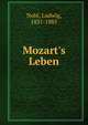 Mozart's Leben, Nohl, Ludwig, 1831-1885 