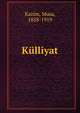 Kulliyat, Kazim, Musa, 1858-1919 