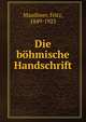 Die bohmische Handschrift, Mauthner, Fritz, 1849-1923 