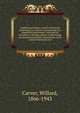 Applied psychology; a series of lectures presenting an analysis of psychology in a simplified terminology; with special attention to biologic phases of physiology and demonstrating the separateness of the entities mind and soul, Carver, Willard, 1866-1943 