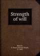 Strength of will, Barrett, E. Boyd (Edward Boyd), b. 1883 