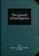 The growth of intelligence, Doll, Edgar A. (Edgar Arnold), b. 1889 