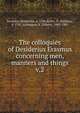 The colloquies of Desiderius Erasmus concerning men, manners and things. v.2, Erasmus Desiderius 