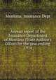 Annual report of the Insurance Department of Montana (State Auditor`s Office) for the year ending . 1914, Montana. Insurance Dept 