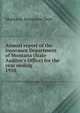 Annual report of the Insurance Department of Montana (State Auditor`s Office) for the year ending . 1910, Montana. Insurance Dept 