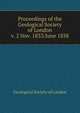 Proceedings of the Geological Society of London. v. 2 Nov. 1833/June 1838, Geological Society of London 