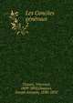 Les Conciles gnraux. 2, Tizzani, Vincenzo, 1809-1892,Doussot, Joseph Antonin, 1830-1892 