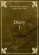 Diary. 1, De Gurowski, Adam G., count, 1805-1866 