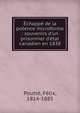 ?chapp? de la potence microforme : souvenirs d'un prisonnier d'?tat canadien en 1838, Poutr?, F?lix, 1814-1885 