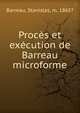 Proces et execution de Barreau microforme, Barreau, Stanislas, m. 1865? 