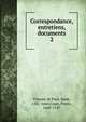Correspondance, entretiens, documents. 2, Vincent de Paul, Saint, 1581-1660,Coste, Pierre, 1668-1747 
