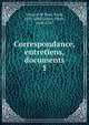 Correspondance, entretiens, documents. 1, Vincent de Paul, Saint, 1581-1660,Coste, Pierre, 1668-1747 