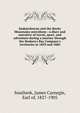 Saskatchewan and the Rocky Mountains microform : a diary and narrative of travel, sport, and adventure during a journey through the Hudson's Bay Company's territories in 1859 and 1860, Southesk, James Carnegie, Earl of, 1827-1905 