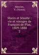 Marin et Jsuite : vie et voyages de Franois de Plas, 1809-1888. 2, Mercier, V. (Victor) 