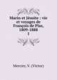Marin et Jsuite : vie et voyages de Franois de Plas, 1809-1888. 1, Mercier, V. (Victor) 