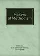 Makers of Methodism, Withrow, W. H. (William Henry), 1839-1908 