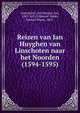 Reizen van Jan Huyghen van Linschoten naar het Noorden (1594-1595), Linschoten, Jan Huygen van, 1563-1611,L'Honor? Naber, Samuel Pierre, 1865- 