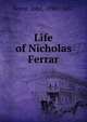 Life of Nicholas Ferrar, Ferrar, John, 1590?-1657 