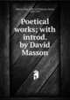 Poetical works; with introd. by David Masson, Milton, John, 1608-1674,Masson, David, 1822-1907 