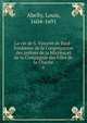 La vie de S. Vincent de Paul : fondateur de la Congr?gation des pr?tres de la Mission et de la Compagnie des filles de la Charit?, Abelly, Louis, 1604-1691 
