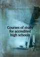 Courses of study for accredited high schools, Montana. Dept. of public instruction. [from old catalog] 