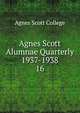 Agnes Scott Alumnae Quarterly 1937-1938. 16, Agnes Scott College 