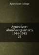 Agnes Scott Alumnae Quarterly 1944-1945. 23, Agnes Scott College 