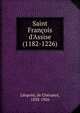 Saint Fran?ois d'Assise (1182-1226), L?opold, de Ch?ranc?, 1838-1926 