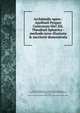 Archimedis opera : Apollonii Pergaei Conicorum libri IIII. Theodosii Sph?rica : methodo nova illustrata & succinct? demonstrata, Archimedes,Apollonius, of Perga. Konika,Theodosius, 1st cent. B.C. Sphaerica,Barrow, Isaac, 1630-1677,Adams, John, 1735-1826, former owner. BRL,Boston Public Library (John Adams Library) BRL 