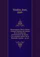 Monseigneur Henry Verjus : ?v?que titulaire de Limyre de la Soci?t? des missionnaires du Sacr?-Cur, premier ap?tre de la Nouvelle-Guin?e : sa vie, Vaudon, Jean, 1849- 