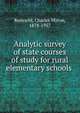 Analytic survey of state courses of study for rural elementary schools, Reinoehl, Charles Myron, 1878-1957 