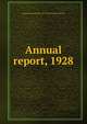Annual report, 1928, Pennsylvania Museum and School of Industrial Art 