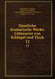 Smtliche dramatische Werke. Uebersetzt von Schlegel und Tieck. 12, Shakespeare, William, 1564-1616,Schlegel, August Wilhelm von, 1767-1845,Tieck, Ludwig, 1773-1853 