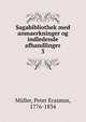 Sagabibliothek med anmaerkninger og indledende afhandlinger. 3, M?ller, Peter Erasmus, 1776-1834 