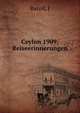 Ceylon 1909; Reiseerinnerungen, J. Barell 