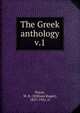 The Greek anthology. v.1, Paton, W. R. (William Roger), 1857-1921, tr 