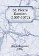 St. Pierre Damien (1007-1072), Biron, R?ginald, 1876- 