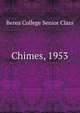 Chimes, 1953, Berea College Senior Class 