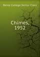 Chimes, 1952, Berea College Senior Class 