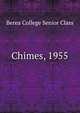 Chimes, 1955, Berea College Senior Class 