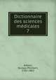 Dictionnaire des sciences mdicales. 7, Adelon, Nicolas Philibert, 1782-1862 