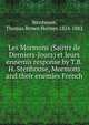 Les Mormons (Saints de Derniers-Jours) et leurs ennemis response by T.B.H. Stenhouse, Mormons and their enemies French, Stenhouse, Thomas Brown Holmes 1824-1882 