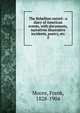 The Rebellion record : a diary of American events, with documents, narratives illustrative incidents, poetry, etc.. 2, Moore, Frank 