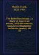 The Rebellion record : a diary of American events, with documents, narratives illustrative incidents, poetry, etc.. 10, Moore, Frank 