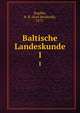 Baltische Landeskunde. 1, Kupffer, K. R. (Karl Reinhold), 1872- 