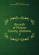 Records of Pickens County, Alabama. 2, McGuire, C. P., Mrs,Birmingham Genealogical Society 