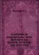 Geschichte de Kantonschule; nebst Beitr?gen zur Statistik der Schule von 1850-1904, J. Bazzigher 