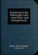 Einleitung in das Nibelungen-Lied : zum Schul- und Sebstgebrauch, Mone, Franz Joseph, 1796-1871 