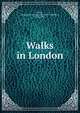 Walks in London, Augustus J. C. Hare 