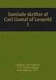 Samlade skrifter af Carl Gustaf af Leopold. 1, Leopold, Carl Gustaf af, 1756-1829,Fredlund, Knut Hjalmar, 1873- 